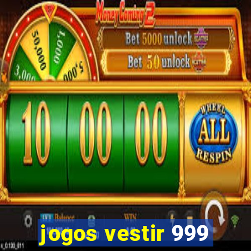 jogos vestir 999